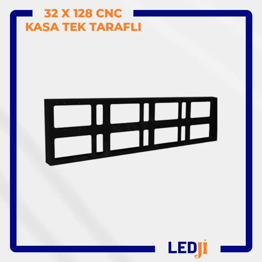 32x128 CNC kesim LED kasa – ön yüz geniş panel çerçevesi