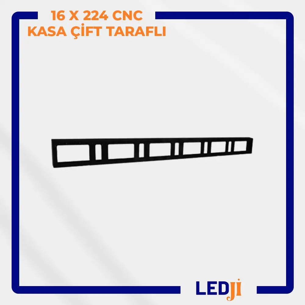 16x224 CNC çift taraflı LED kasa – uzun ve çift taraflı LED panel kasası