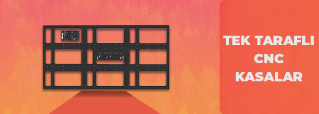 TEK TARAFLI CNC KASALAR
